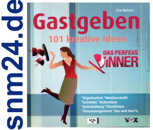 Das perfekte Dinner. Gastgeben: 101 kreative Ideen - Buch 144 Seiten