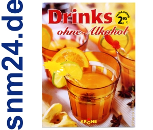 Drinks ohne Alkohol [Taschenbuch] von Dieter Krone