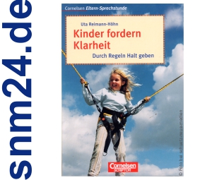 Kinder fordern Klarheit - Durch Regeln halt geben
