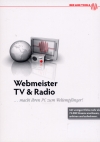 Webmeister TV & Radio - macht den PC zum Weltempfänger